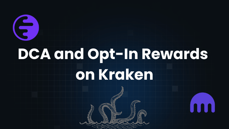 DCA and Opt-In Rewards on Kraken