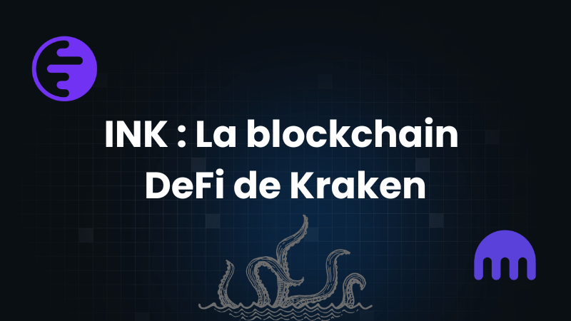 INK : La blockchain DeFi de Kraken