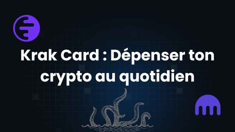 Krak Card : Dépenser ton crypto au quotidien